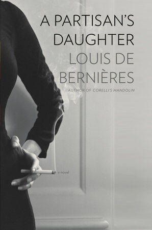 A Partisan's Daughter by Louis de Bernieres