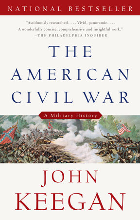 The American Civil War by John Keegan