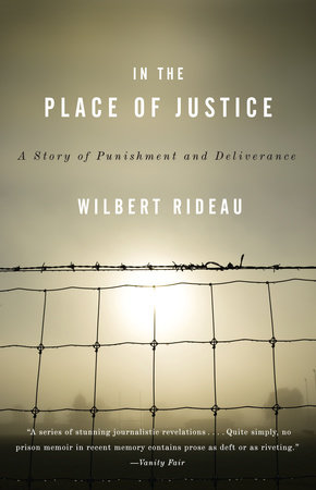 In the Place of Justice by Wilbert Rideau