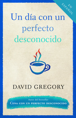 Un día con un perfecto desconocido / A Day With a Perfect Stranger by David Gregory