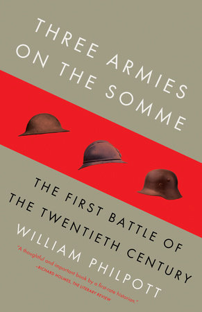 Three Armies on the Somme by William Philpott