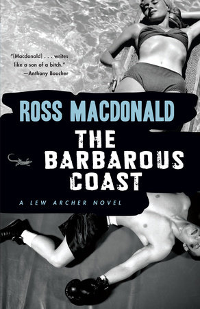 The Barbarous Coast by Ross Macdonald