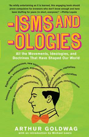 'Isms & 'Ologies by Arthur Goldwag