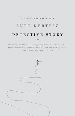 Detective Story by Imre Kertész