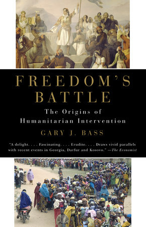 Freedom's Battle by Gary J. Bass