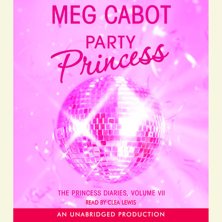 The Princess Diaries, Volume VII: Party Princess by Meg Cabot
