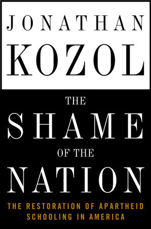 The Shame of the Nation by Jonathan Kozol