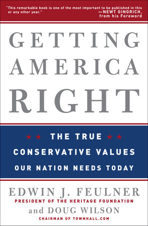 Getting America Right by Edwin J. Feulner