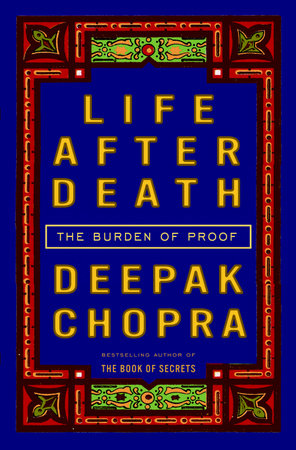 Life After Death by Deepak Chopra, M.D.