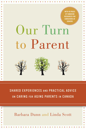 Our Turn to Parent by Barbara Dunn and Linda Scott