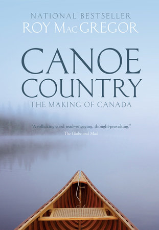 Canoe Country by Roy MacGregor