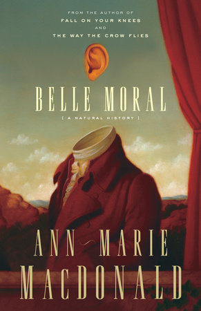 Belle Moral by Ann-Marie MacDonald