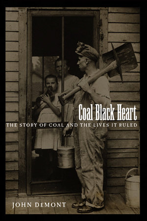 Coal Black Heart by John Demont