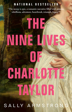 The Nine Lives of Charlotte Taylor by Sally Armstrong