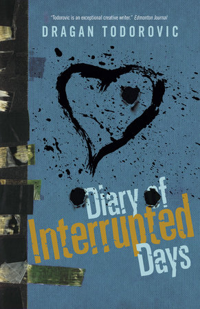 Diary of Interrupted Days by Dragan Todorovic