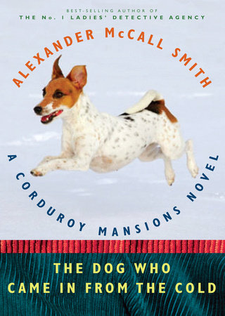 The Dog Who Came in from the Cold by Alexander McCall Smith