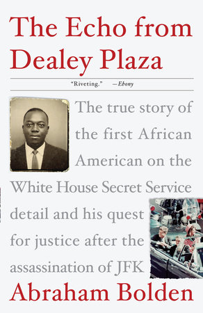 The Echo from Dealey Plaza by Abraham Bolden