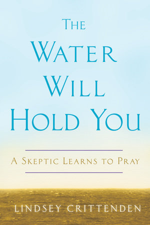 The Water Will Hold You by Lindsey Crittenden