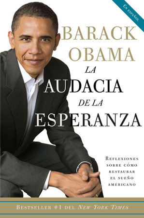 La audacia de la esperanza: Reflexiones sobre como restaurar el sueño americano / The Audacity of Hope by Barack Obama