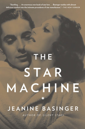 The Star Machine by Jeanine Basinger