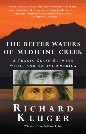 The Bitter Waters of  Medicine Creek by Richard Kluger