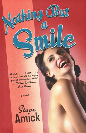 Nothing But a Smile by Steve Amick