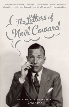 The Letters of Noel Coward by Noël Coward