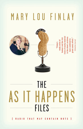 The As It Happens Files by Mary Lou Finlay
