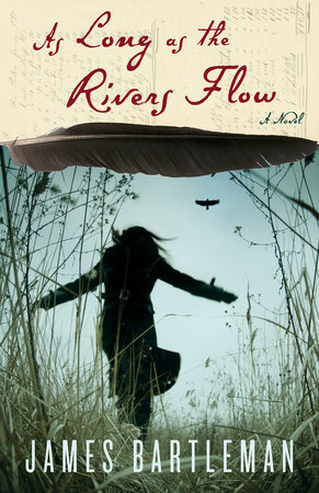 As Long as the Rivers Flow by James Bartleman