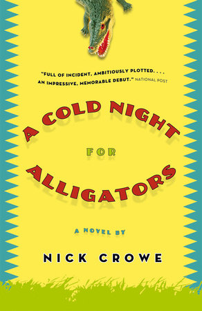 A Cold Night for Alligators by Nick Crowe