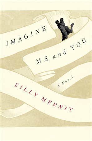 Imagine Me and You by Billy Mernit