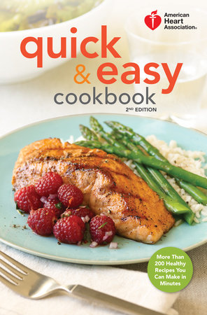 American Heart Association Quick & Easy Cookbook, 2nd Edition by American Heart Association