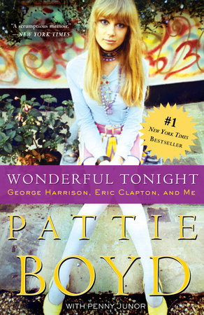 Wonderful Tonight by Pattie Boyd and Penny Junor