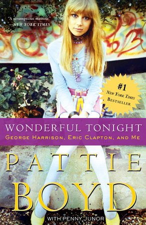 Wonderful Tonight by Pattie Boyd, Penny Junor: 9780307407832 ...