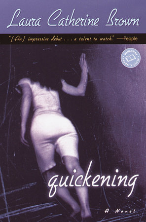 Quickening by Laura Catherine Brown