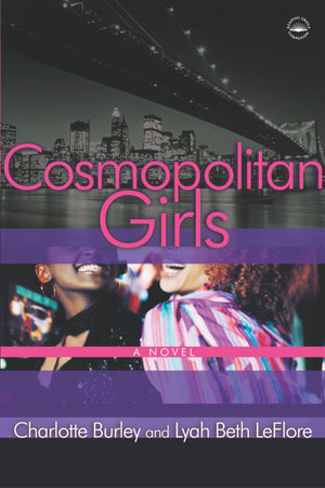 Cosmopolitan Girls by Charlotte Burley and Lyah Beth LeFlore