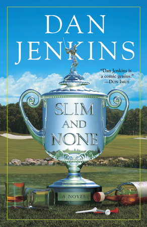 Slim and None by Dan Jenkins