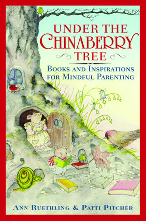 Under the Chinaberry Tree by Ann Ruethling and Patti Pitcher