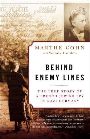 Behind Enemy Lines by Marthe Cohn and Wendy Holden