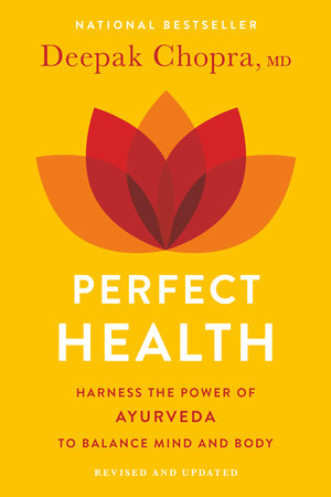 Perfect Health--Revised and Updated by Deepak Chopra, M.D.