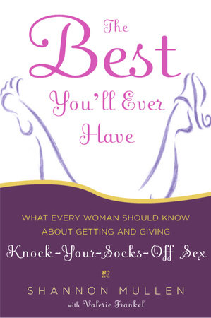 The Best You'll Ever Have by Shannon Mullen and Valerie Frankel