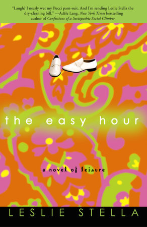 The Easy Hour by Leslie Stella