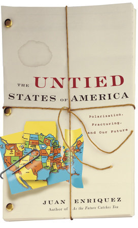The Untied States of America by Juan Enriquez