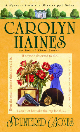 Splintered Bones by Carolyn Haines