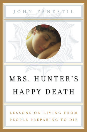 Mrs. Hunter's Happy Death by John Fanestil