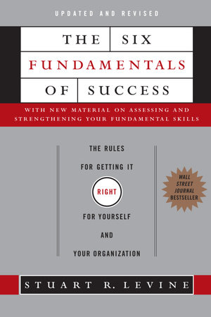 The Six Fundamentals of Success by Stuart Levine