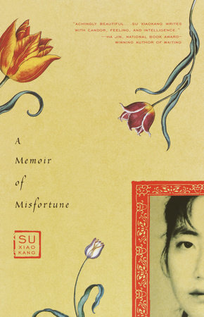A Memoir of Misfortune by Xiaokang Su