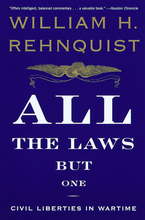 All the Laws but One by William H. Rehnquist