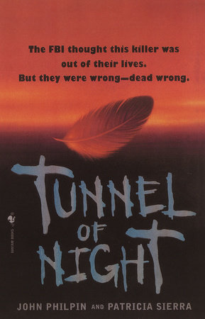 Tunnel of Night by John Philpin and Patricia Sierra