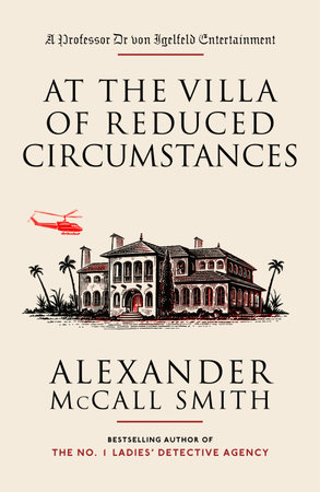 At the Villa of Reduced Circumstances by Alexander McCall Smith